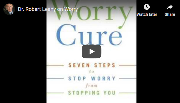 Image of Dr. Robert Leahy on Worry click to see video